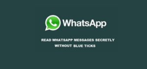 How to Read WhatsApp Messages Without the Sender Knowing