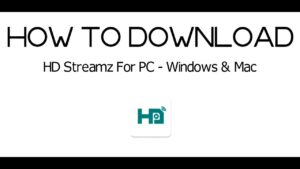 HD Streamz Download for Mac and Windows PC In 2021