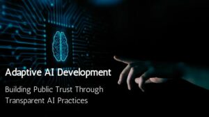 Building Public Trust Through Transparent AI Practices